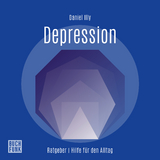 Ratgeber Depression - Daniel Illy