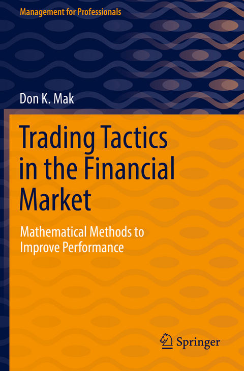 Trading Tactics in the Financial Market - Don K. Mak