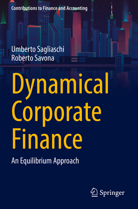 Dynamical Corporate Finance - Umberto Sagliaschi, Roberto Savona