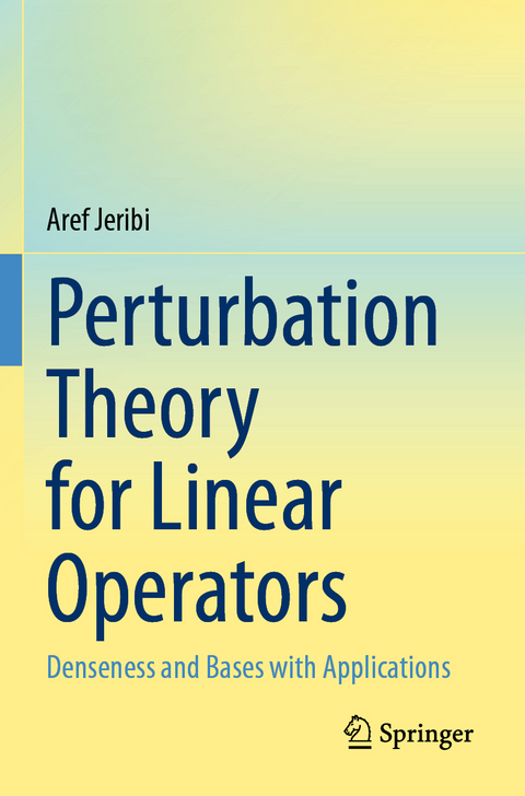 Perturbation Theory for Linear Operators - Aref Jeribi