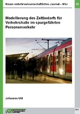 Modellierung des Zeitbedarfs für Verkehrshalte im spurgeführten Personenverkehr - Johannes Uhl