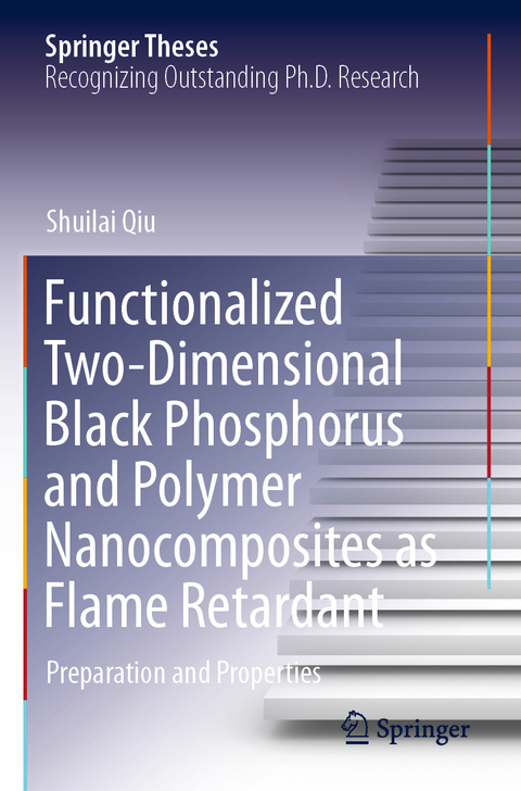 Functionalized Two-Dimensional Black Phosphorus and Polymer Nanocomposites as Flame Retardant - Shuilai Qiu