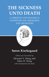 Sickness Unto Death: A Christian Psychological Exposition for Upbuilding and Awakening -  Soren Kierkegaard