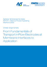 From Fundamentals of Transport in Flow Electrodes at Membrane Interfaces to Application - Christian Jürgen Linnartz