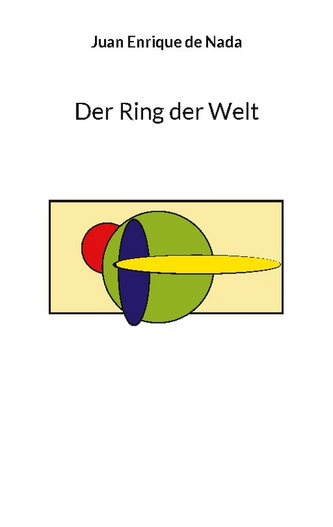 Der Ring der Welt - Juan Enrique de Nada