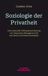 Soziologie der Privatheit - Carsten Ochs