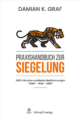 Praxishandbuch zur Siegelung - Damian K. Graf