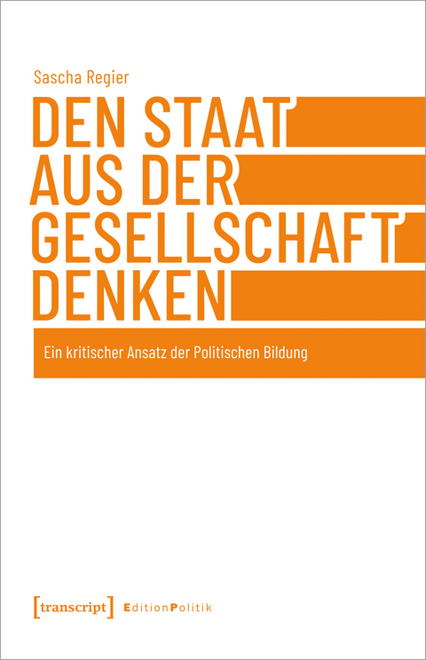 Den Staat aus der Gesellschaft denken - Sascha Regier