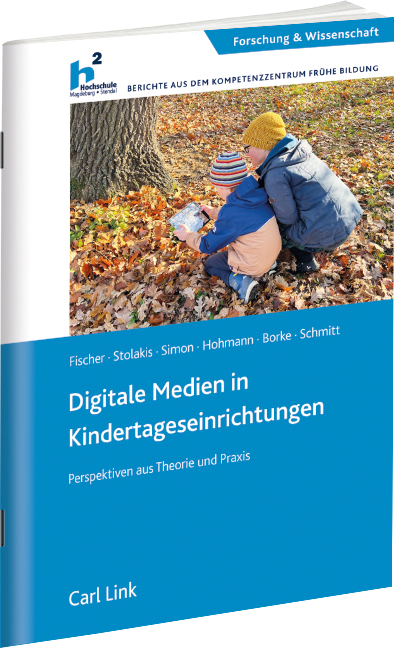 Digitale Medien in Kindertageseinrichtungen - 