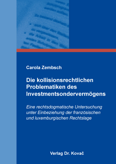 Die kollisionsrechtlichen Problematiken des Investmentsondervermögens - Carola Zembsch