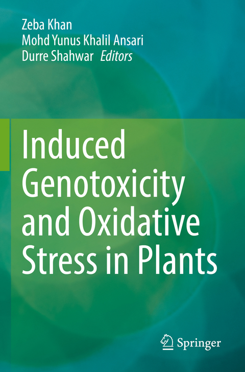 Induced Genotoxicity and Oxidative Stress in Plants - 