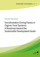 Transformative Driving Forces in Organic Food Systems - Sebastian Kretschmer