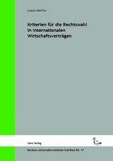 Kriterien für die Rechtswahl in internationalen Wirtschaftsverträgen - Laura Herlitz, Michael Jaensch