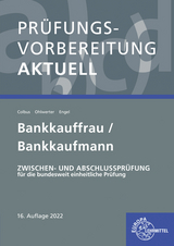 Prüfungsvorbereitung aktuell - Bankkauffrau/Bankkaufmann - Günter Engel, Gerhard Colbus, Konrad Ohlwerter