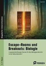 Escape-Rooms und Breakouts: Biologie 5.-7. Klasse - Sarah Kohl