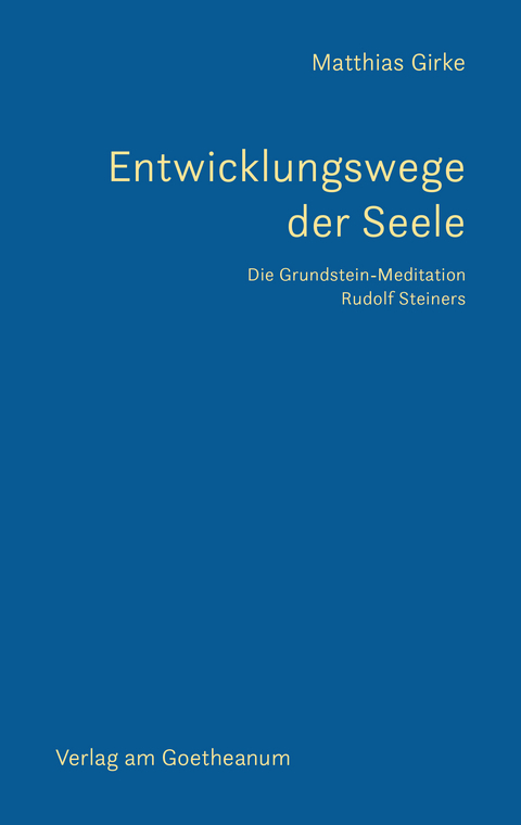 Entwicklungswege der Seele - Matthias Girke