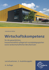 Wirtschaftskompetenz Lernsituationen 3. Ausbildungsjahr - Stefan Felsch, Raimund Frühbauer, Johannes Krohn, Stefan Kurtenbach, Sabrina Metzler, Jürgen Müller