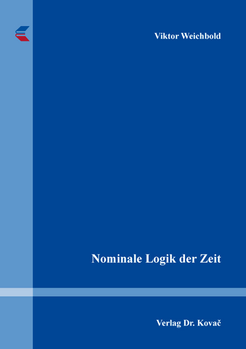 Nominale Logik der Zeit - Viktor Weichbold