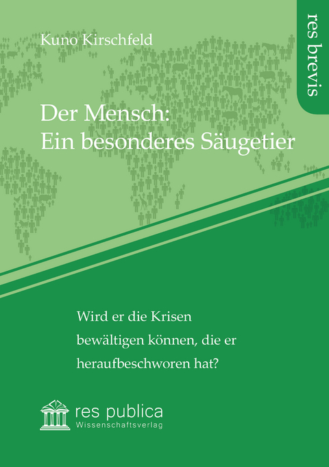 Der Mensch: Ein besonderes Säugetier - Kuno Kirschfeld