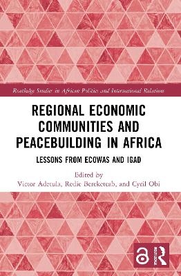 Regional Economic Communities and Peacebuilding in Africa - 