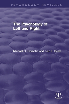 The Psychology of Left and Right - Michael C. Corballis, Ivan L. Beale