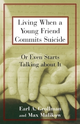 Living When a Young Friend Commits Suicide - Earl A. Grollman