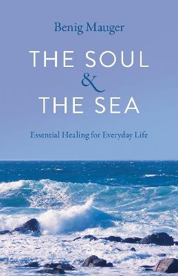 Soul & The Sea, The - Benig Mauger