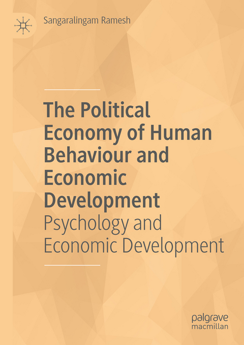 The Political Economy of Human Behaviour and Economic Development - Sangaralingam Ramesh