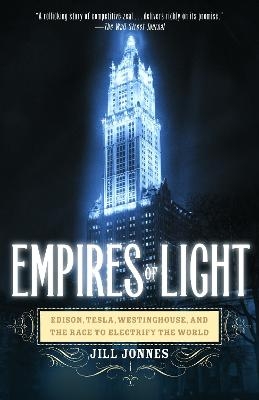 Empires of Light - Jill Jonnes