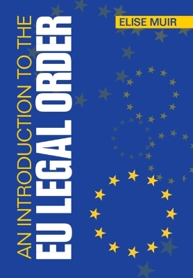 An Introduction to the EU Legal Order - Elise Muir