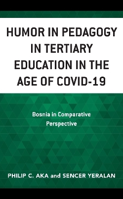 Humor in Pedagogy in Tertiary Education in the Age of COVID-19 - Philip Aka, Sencer Yeralan