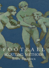 Football Scouting Methods -  Steve Belichick