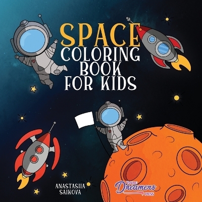 Space Coloring Book for Kids - Young Dreamers Press