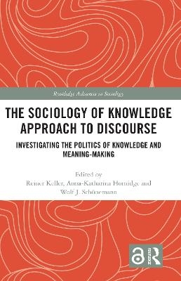 The Sociology of Knowledge Approach to Discourse - 