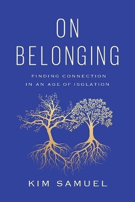 On Belonging - Kim Samuel