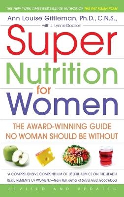 Super Nutrition for Women - Ann Louise Gittleman