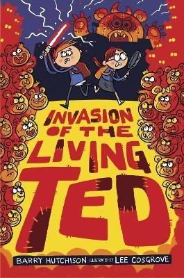 Invasion of the Living Ted - Barry Hutchison