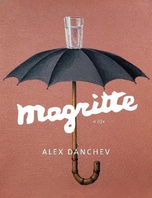 Magritte - Alex Danchev