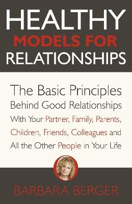 Healthy Models for Relationships - Barbara Berger