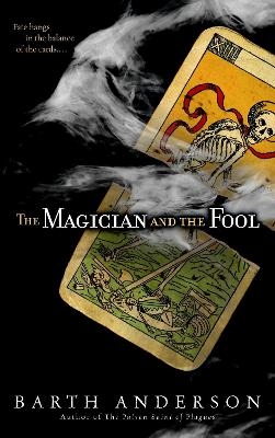 The Magician and the Fool - Barth Anderson