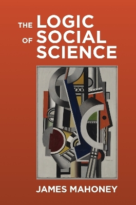 The Logic of Social Science - James Mahoney