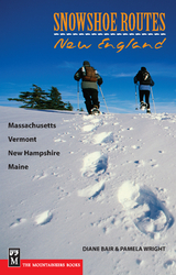 Snowshoe Routes: New England -  Diane Bair,  Pamela Wright