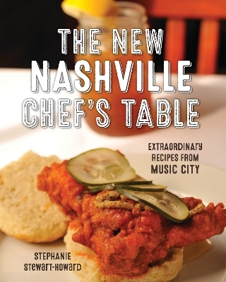 The New Nashville Chef's Table - Stephanie Stewart