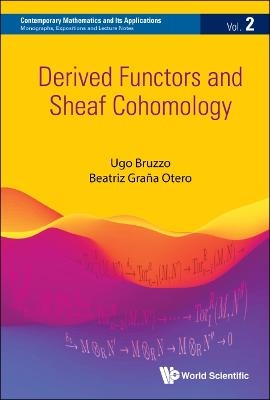 Derived Functors And Sheaf Cohomology - Ugo Bruzzo, Beatriz Grana Otero