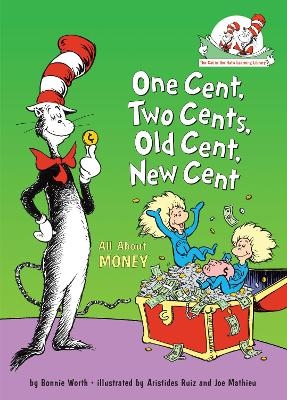 One Cent, Two Cents, Old Cent, New Cent: All About Money - Bonnie Worth