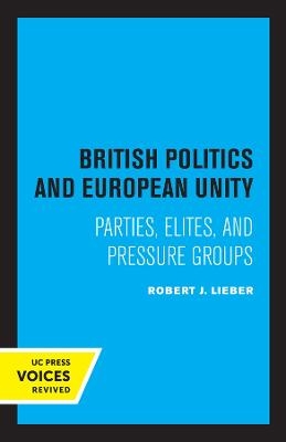 British Politics and European Unity - Robert J. Lieber