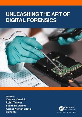 Unleashing the Art of Digital Forensics - 