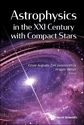 Astrophysics In The Xxi Century With Compact Stars - 