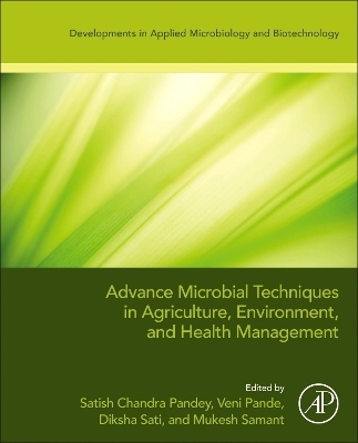 Advanced Microbial Techniques in Agriculture, Environment, and Health Management - 