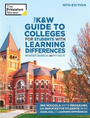 The K and W Guide to Colleges for Students with Learning Differences -  Princeton Review